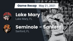 Recap: Lake Mary  vs. Seminole  - Sanford 2021