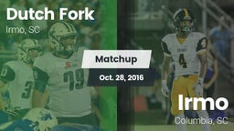 Matchup: Dutch Fork vs. Irmo  2016