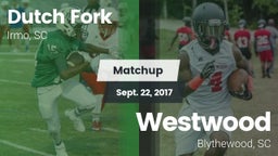 Matchup: Dutch Fork vs. Westwood  2017
