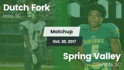 Matchup: Dutch Fork vs. Spring Valley  2017