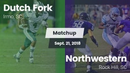 Matchup: Dutch Fork vs. Northwestern  2018