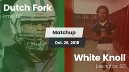 Matchup: Dutch Fork vs. White Knoll  2018