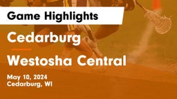 Cedarburg  vs Westosha Central  Game Highlights - May 10, 2024