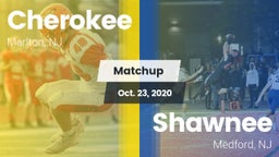 Matchup: Cherokee vs. Shawnee  2020