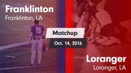 Matchup: Franklinton vs. Loranger  2016