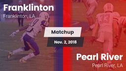 Matchup: Franklinton vs. Pearl River  2018