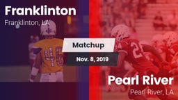 Matchup: Franklinton vs. Pearl River  2019