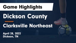 Dickson County  vs Clarksville Northeast Game Highlights - April 28, 2022