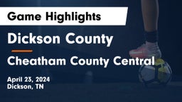 Dickson County  vs Cheatham County Central  Game Highlights - April 23, 2024