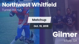 Matchup: Northwest Whitfield vs. Gilmer  2018
