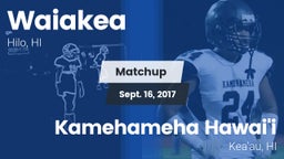 Matchup: Waiakea vs. Kamehameha Hawai'i  2017