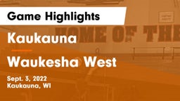 Kaukauna  vs Waukesha West  Game Highlights - Sept. 3, 2022