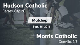 Matchup: Hudson Catholic vs. Morris Catholic  2016