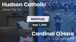 Matchup: Hudson Catholic vs. Cardinal O'Hara  2018