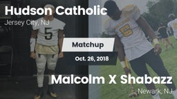 Matchup: Hudson Catholic vs. Malcolm X Shabazz   2018