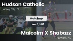Matchup: Hudson Catholic vs. Malcolm X Shabazz   2019