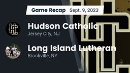 Recap: Hudson Catholic  vs. Long Island Lutheran  2023