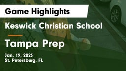 Keswick Christian School vs Tampa Prep Game Highlights - Jan. 19, 2023