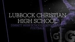 Dimmitt football highlights Lubbock Christian High School