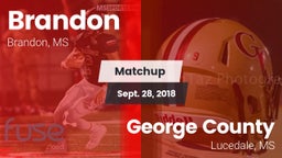 Matchup: Brandon vs. George County  2018