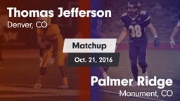 Matchup: Thomas Jefferson vs. Palmer Ridge  2016