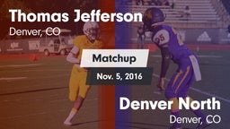 Matchup: Thomas Jefferson vs. Denver North  2016