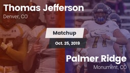 Matchup: Thomas Jefferson vs. Palmer Ridge  2019