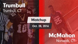 Matchup: Trumbull vs. McMahon  2016