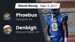 Recap: Phoebus  vs. Denbigh  2017
