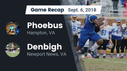 Recap: Phoebus  vs. Denbigh  2018