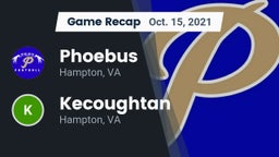 Recap: Phoebus  vs. Kecoughtan  2021