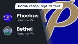 Recap: Phoebus  vs. Bethel  2023
