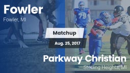 Matchup: Fowler vs. Parkway Christian  2017