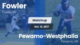 Matchup: Fowler vs. Pewamo-Westphalia  2017