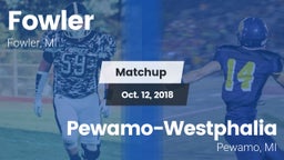 Matchup: Fowler vs. Pewamo-Westphalia  2018