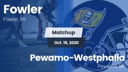 Matchup: Fowler vs. Pewamo-Westphalia  2020