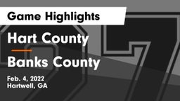 Hart County  vs Banks County Game Highlights - Feb. 4, 2022