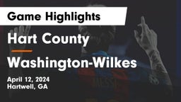 Hart County  vs Washington-Wilkes  Game Highlights - April 12, 2024