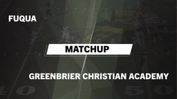 Matchup: Fuqua vs. Greenbrier Christian Academy  2016