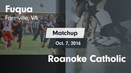 Matchup: Fuqua vs. Roanoke Catholic 2016