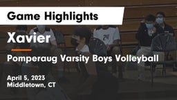 Xavier  vs Pomperaug  Varsity Boys Volleyball Game Highlights - April 5, 2023