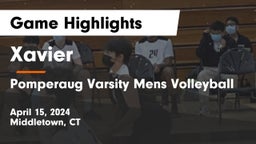 Xavier  vs Pomperaug Varsity Mens Volleyball Game Highlights - April 15, 2024