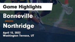 Bonneville  vs Northridge  Game Highlights - April 15, 2022