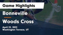 Bonneville  vs Woods Cross  Game Highlights - April 22, 2022