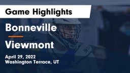 Bonneville  vs Viewmont  Game Highlights - April 29, 2022