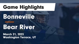 Bonneville  vs Bear River  Game Highlights - March 21, 2023