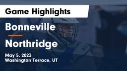 Bonneville  vs Northridge  Game Highlights - May 5, 2023