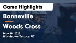 Bonneville  vs Woods Cross  Game Highlights - May 10, 2023