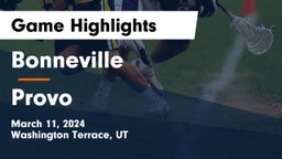 Bonneville  vs Provo  Game Highlights - March 11, 2024