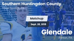 Matchup: Southern Huntingdon  vs. Glendale  2018